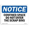 Signmission OSHA, Confined Space Do Not Enter Scrap Bins, 14in X 10in Rigid Plastic, 14" W, 10" H, Landscape OS-NS-P-1014-L-10777